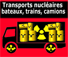 circulation des transports nucléaires par route, rail, mer